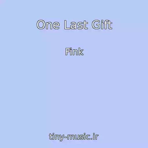 کاور آهنگ One Last Gift از Fink
