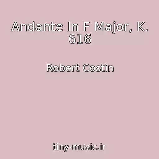 کاور آهنگ Andante In F Major, K. 616 از Robert Costin