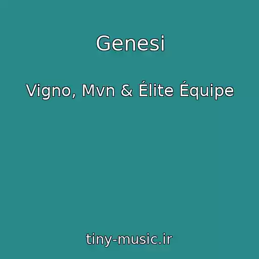 کاور آهنگ Genesi از Vigno, Mvn & Élite Équipe