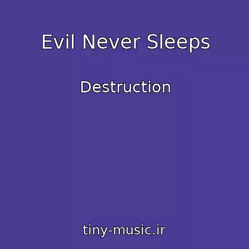 کاور آهنگ Evil Never Sleeps از Destruction