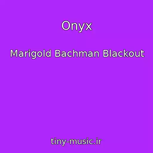 کاور آهنگ Onyx از Marigold Bachman Blackout