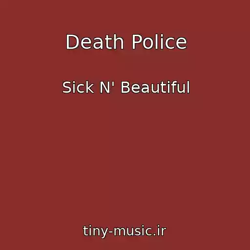 کاور آهنگ Death Police از Sick N' Beautiful