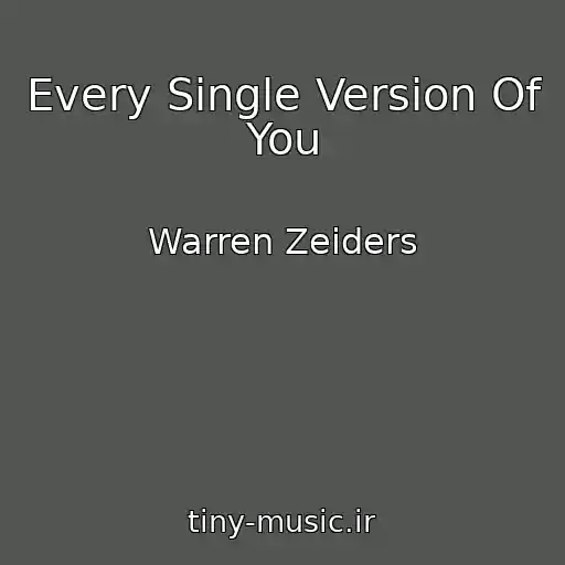 کاور آهنگ Every Single Version Of You از Warren Zeiders