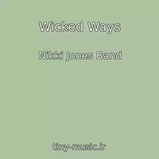 کاور آهنگ Wicked Ways از Nikki Jones Band