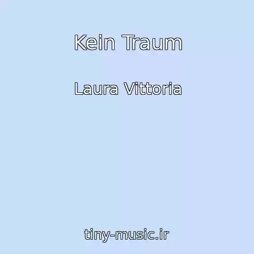 کاور آهنگ Kein Traum از Laura Vittoria