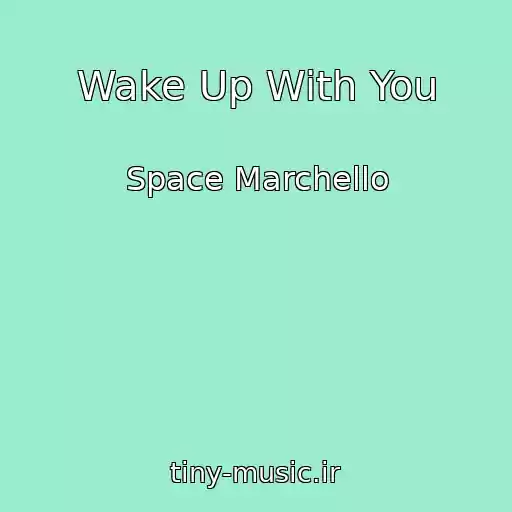 کاور آهنگ Wake Up With You از Space Marchello