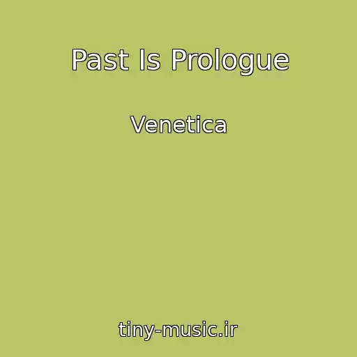 کاور آهنگ Past Is Prologue از Venetica
