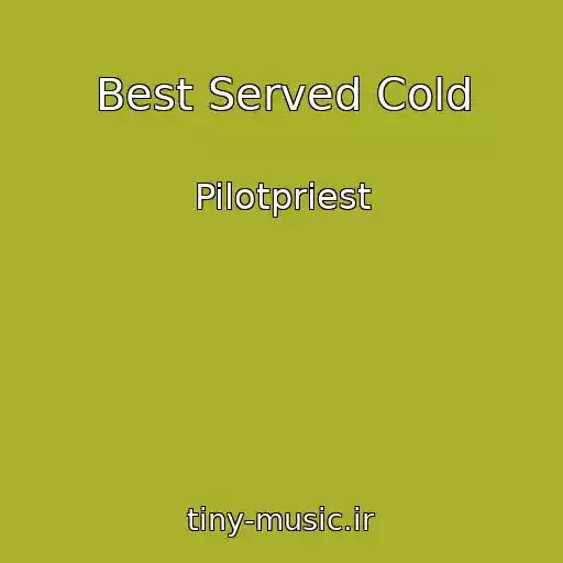 کاور آهنگ Best Served Cold از Pilotpriest