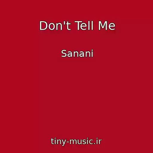 کاور آهنگ Don't Tell Me از Sanani