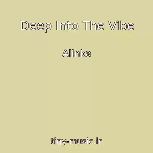 کاور آهنگ Deep Into The Vibe از Alinka