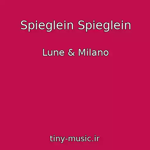 کاور آهنگ Spieglein Spieglein از Lune & Milano