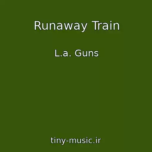 کاور آهنگ Runaway Train از L.a. Guns