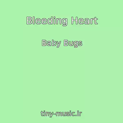 کاور آهنگ Bleeding Heart از Baby Bugs