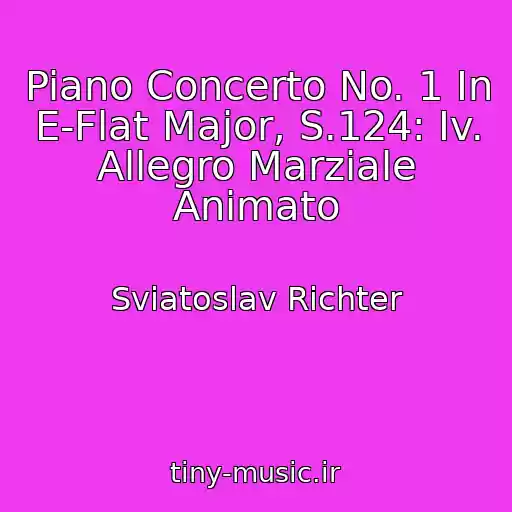 کاور آهنگ Piano Concerto No. 1 In E-Flat Major, S.124: Iv. Allegro Marziale Animato از Sviatoslav Richter