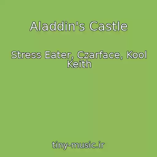 کاور آهنگ Aladdin's Castle از Stress Eater, Czarface, Kool Keith