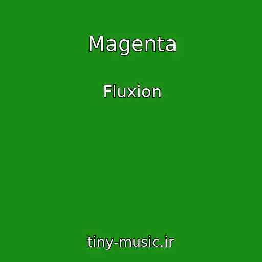 کاور آهنگ Magenta از Fluxion