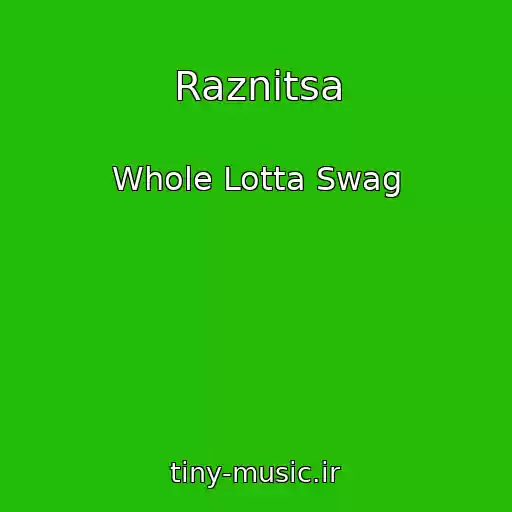 کاور آهنگ Raznitsa از Whole Lotta Swag