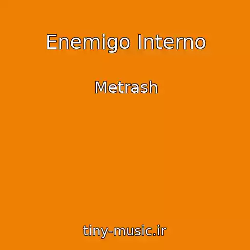کاور آهنگ Enemigo Interno از Metrash