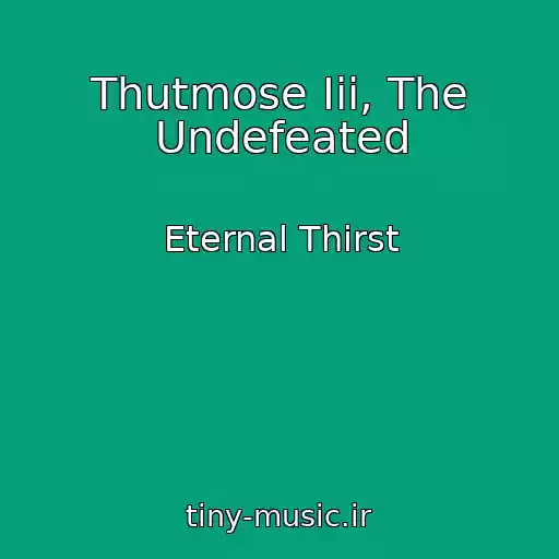 کاور آهنگ Thutmose Iii, The Undefeated از Eternal Thirst