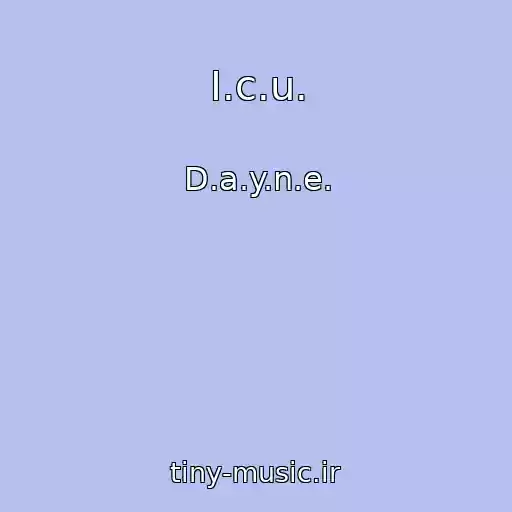 کاور آهنگ I.c.u. از D.a.y.n.e.