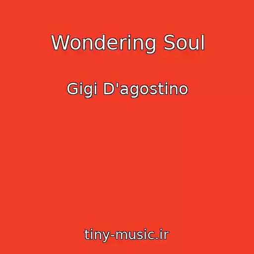 کاور آهنگ Wondering Soul از Gigi D'agostino