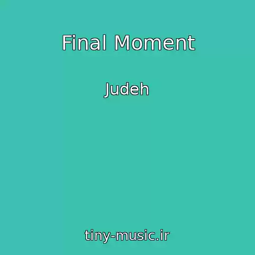 کاور آهنگ Final Moment از Judeh