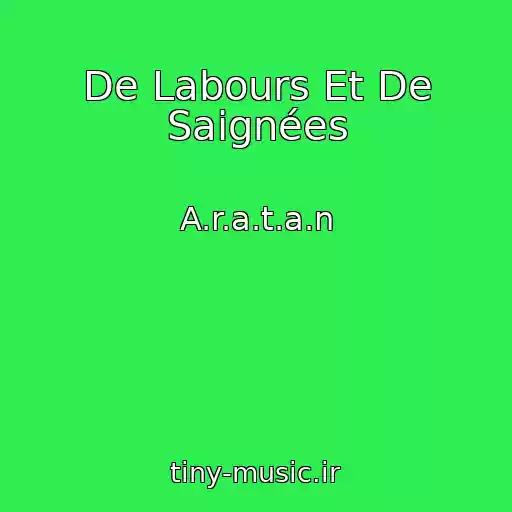 کاور آهنگ De Labours Et De Saignées از A.r.a.t.a.n