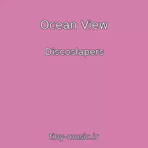 کاور آهنگ Ocean View از Discoslapers