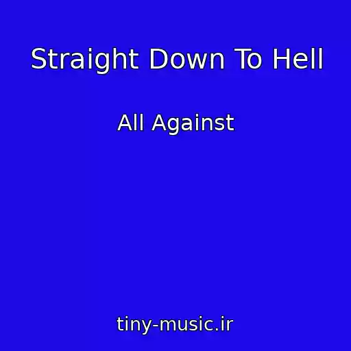 کاور آهنگ Straight Down To Hell از All Against