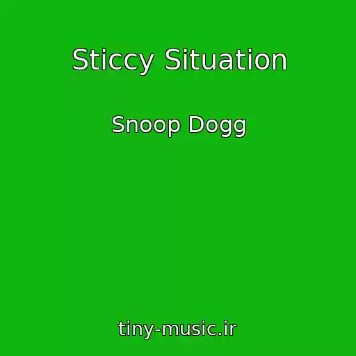 کاور آهنگ Sticcy Situation از Snoop Dogg