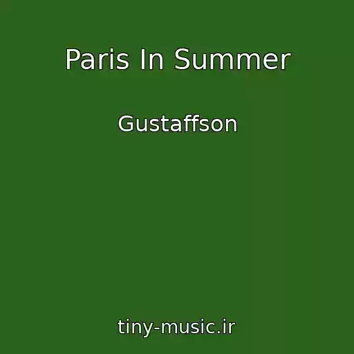 کاور آهنگ Paris In Summer از Gustaffson