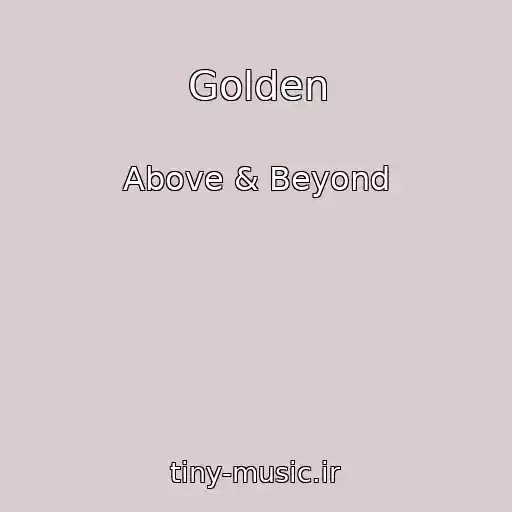 کاور آهنگ Golden از Above & Beyond
