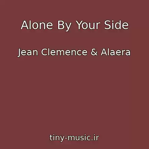 کاور آهنگ Alone By Your Side از Jean Clemence & Alaera