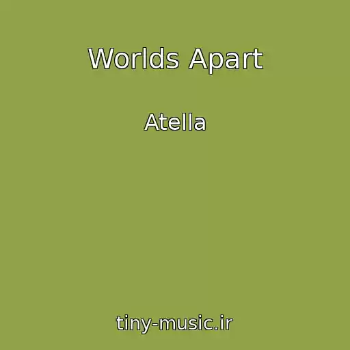 کاور آهنگ Worlds Apart از Atella