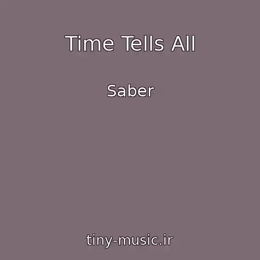 کاور آهنگ Time Tells All از Saber