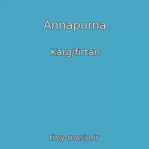 کاور آهنگ Annapurna از Karg/firtan