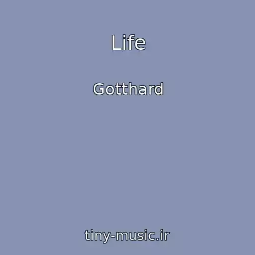 کاور آهنگ Life از Gotthard