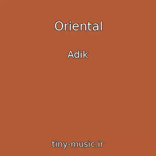 کاور آهنگ Oriental از Adik