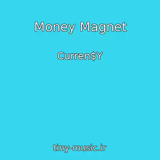 کاور آهنگ Money Magnet از Curren$Y