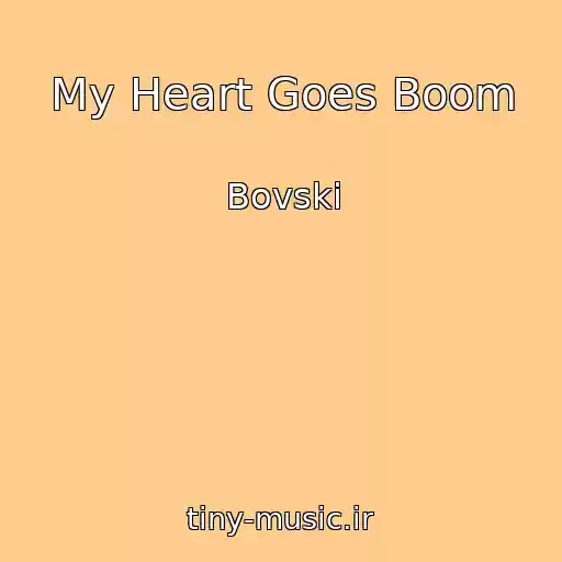 کاور آهنگ My Heart Goes Boom از Bovski