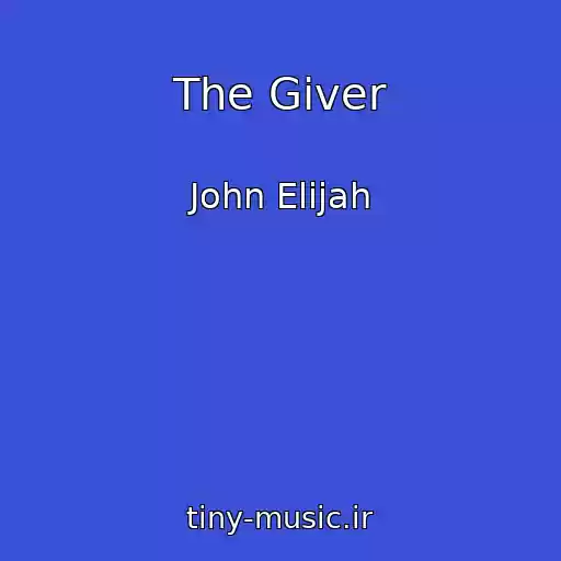 کاور آهنگ The Giver از John Elijah