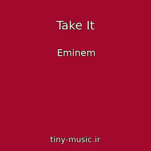 کاور آهنگ Take It از Eminem