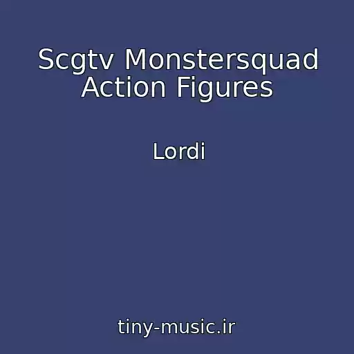 کاور آهنگ Scgtv Monstersquad Action Figures از Lordi