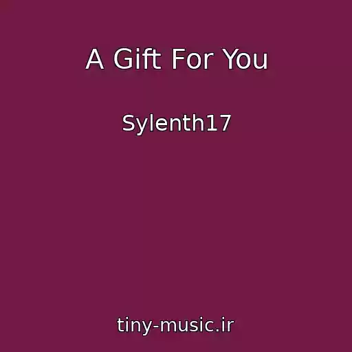 کاور آهنگ A Gift For You از Sylenth17
