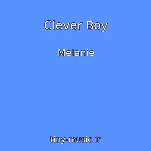 کاور آهنگ Clever Boy از Melanie