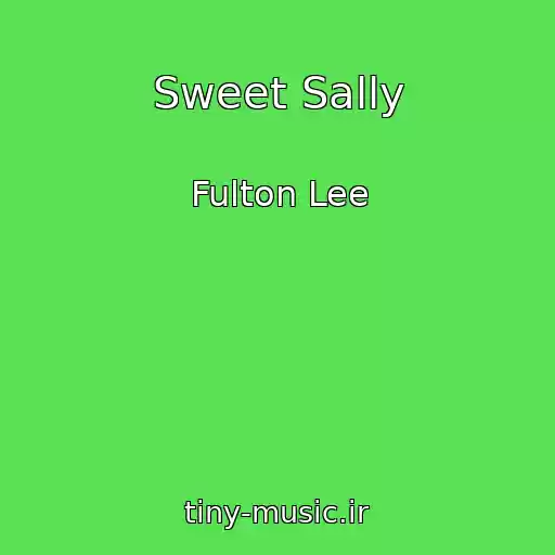 کاور آهنگ Sweet Sally از Fulton Lee