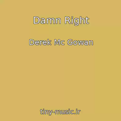 کاور آهنگ Damn Right از Derek Mc Gowan