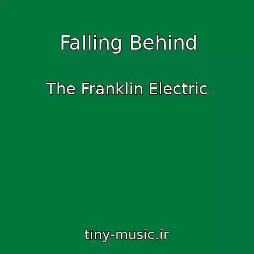 کاور آهنگ Falling Behind از The Franklin Electric