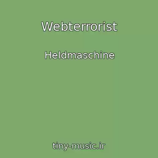 کاور آهنگ Webterrorist از Heldmaschine