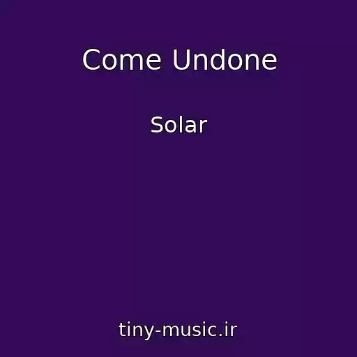 کاور آهنگ Come Undone از Solar